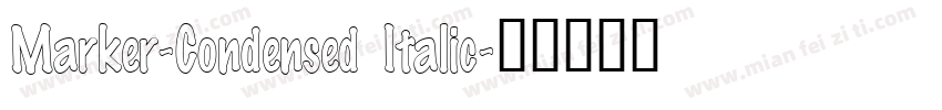 Marker-Condensed Italic字体转换